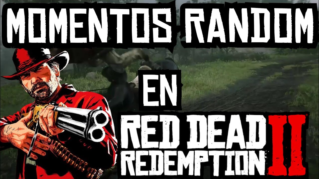 Momentos Random En Videojuegos / Red Dead Redemption 2 - YouTube