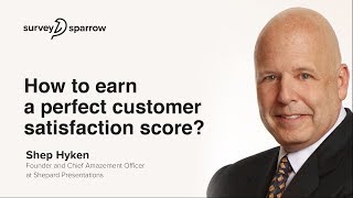 How to earn a Perfect Customer Satisfaction Score? | SparrowCast with Shep Hyken