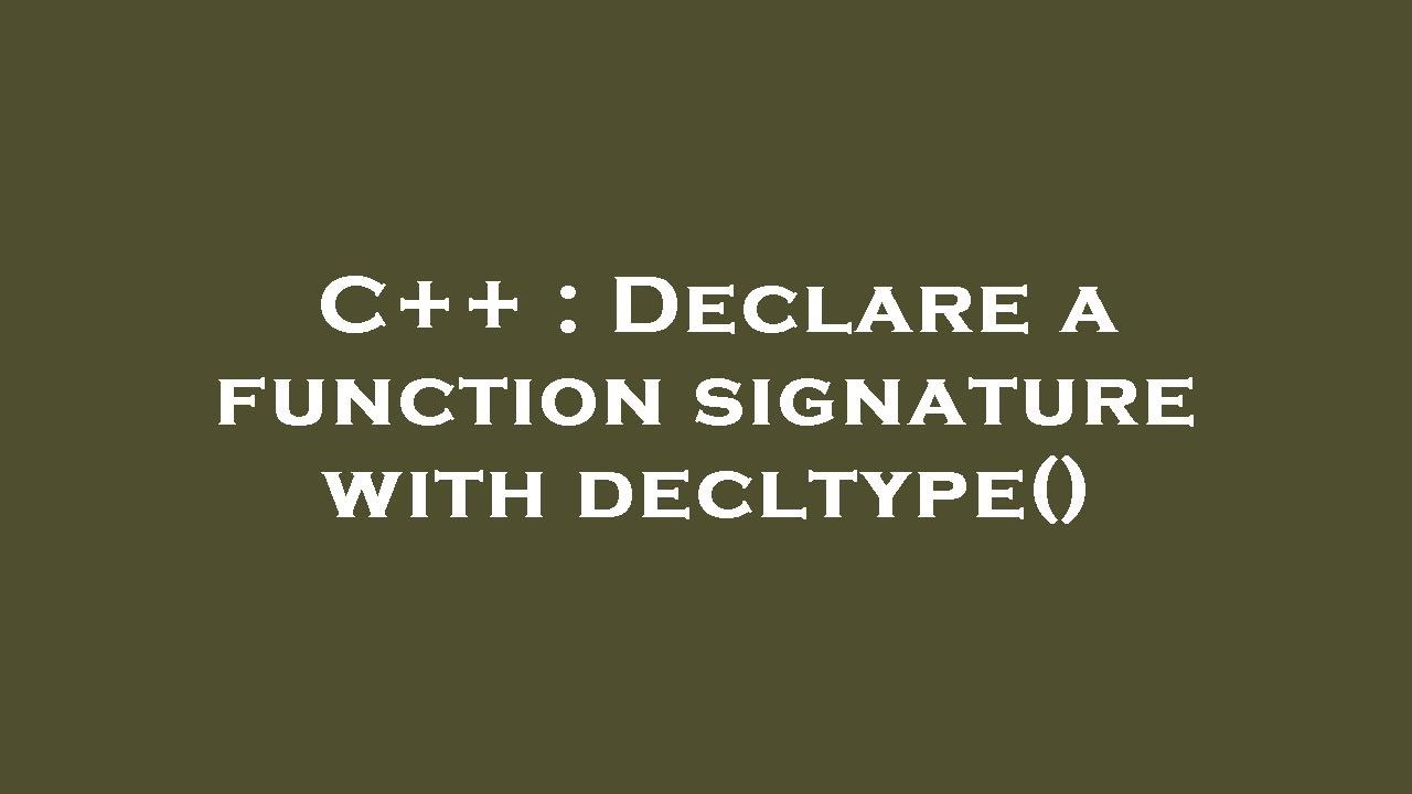 C++ : Declare a function signature with decltype() - YouTube