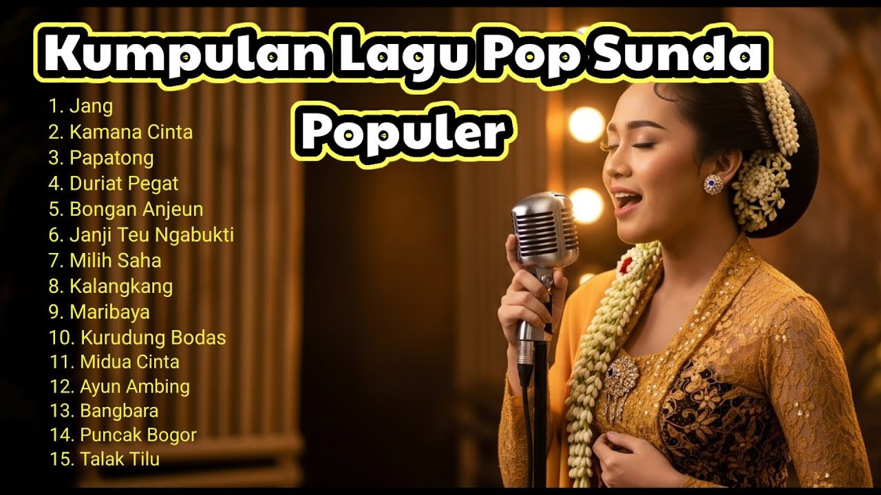 A Collection of the Best Popular Sundanese Pop Songs of All Time|The Most Enjoyable Sundanese Songs