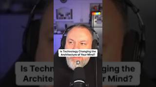 Is Technology is Changing our Consciousness, From MTD