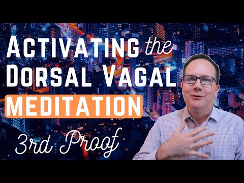 Activating the Dorsal Vagal Aspect in Meditation - the 3rd Proof