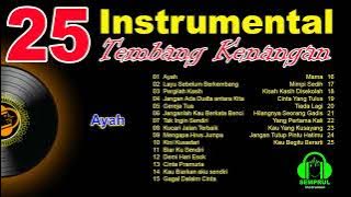 25 NONSTOP INSTRUMENTAL VERSION Tembang Kenangan Merdu AUDIO CLARITY GITAR SAXOPHONE