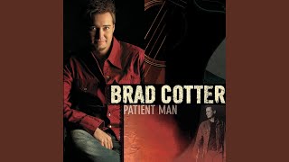 Video thumbnail of "Brad Cotter - I've Got Time"