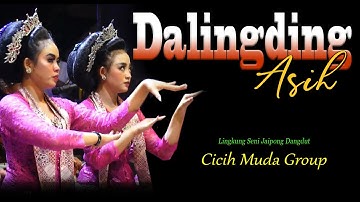 DALINGDING ASIH - JAIPONG DANGDUT PONGDUT CICIH MUDA GROUP