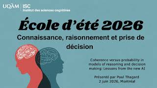 École d'été | 2 juin 2026 : Coherence versus probability in models of reasoning par Paul Thagard