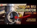 JANGAN BELI KARBURATOR SEPERTI INI !