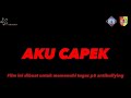 VIDEO KAMPANYE P5 ANTI BULLYING “AKU CAPEK”