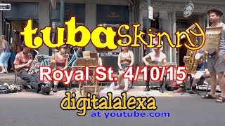 Tuba Skinny Oh Papa - Royal St.- 4/10/15 - MORE at DIGITALALEXA channel