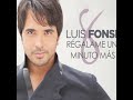 Video Regálame un Minuto Más Luis Fonsi