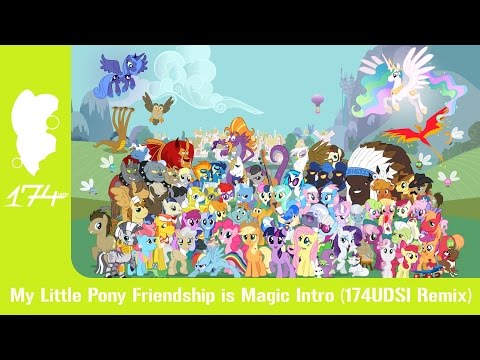 My Little Pony Friendship is Magic Intro (174UDSI Remix)