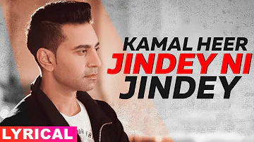 Jindey Ni Jindey (Lyrical) | Parmish Verma | Wamiqa Gabbi | Kamal Heer | Dil Diyan Gallan