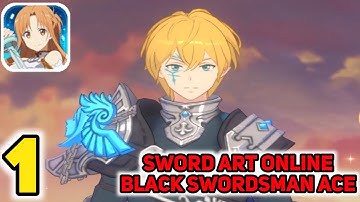 Sword Art Online Black Swordsman: Ace - Gameplay Walkthrough Part 1 (Android,iOS)