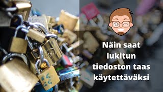 Näin saat lukitun tiedoston taas käytettäväksi screenshot 4