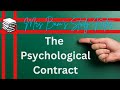 The Psychological Contract - an overview and two practical workplace examples