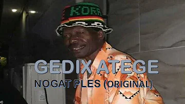 GEDIX ATEGE   NOGAT PLES ORIGINAL