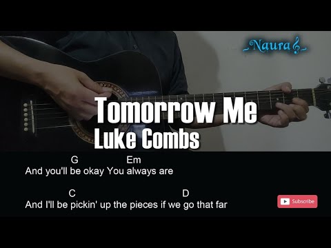 Luke Combs - Tomorrow Me Guitar Chords Lyrics