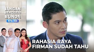 Firman Kaget Raya Bukan Anak Kandung Nabila  Jangan Bercerai Bunda  Eps 138