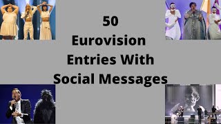 50 Eurovision Entries With Social Messages