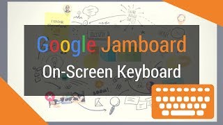 Famous The Google Jamboard App & the Chromebook On-Screen Keyboard Profile