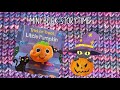 Mini Book Storytime 161 - Trick Or Treat Little Pumpkin By Cottage Door Press