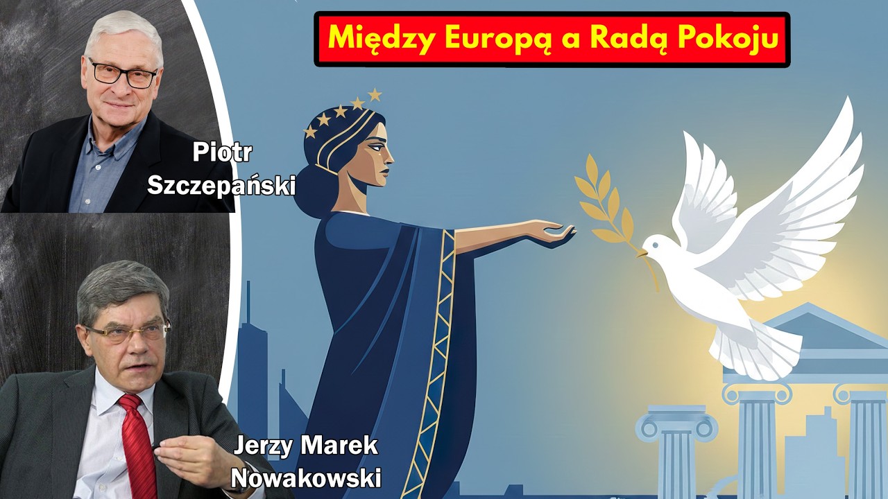 Między Europą a Radą Pokoju / Jerzy Marek Nowakowski i Piotr Szczepański