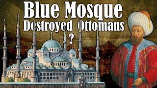 Does The Blue Mosque Explain Ottoman Decline?