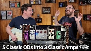 That Pedal Show - 5 Modern Classic OD Pedals into 3 Classic Amps
