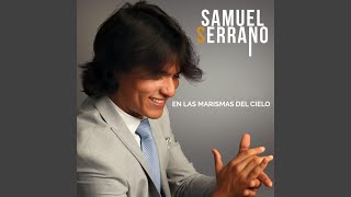 Video thumbnail of "Samuel Serrano - En las marismas del cielo"