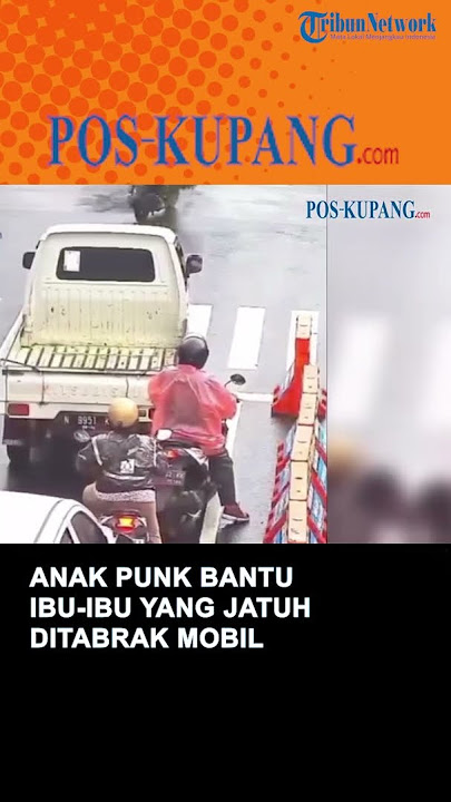 Anak Punk Bantu Ibu-ibu yang Jatuh Ditabrak Mobil