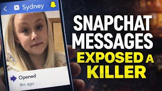 How Snapchat Messages Exposed a Killer Hiding in Plain Sight