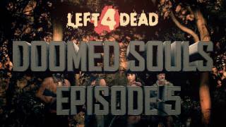 Left 4 Dead - Doomed Souls Episode 5 - The Jesus Scroll