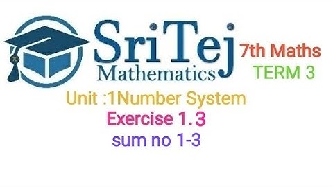 7th std maths Term 3 unit 1:Number system Exercise 1.3 sum no 1-3
