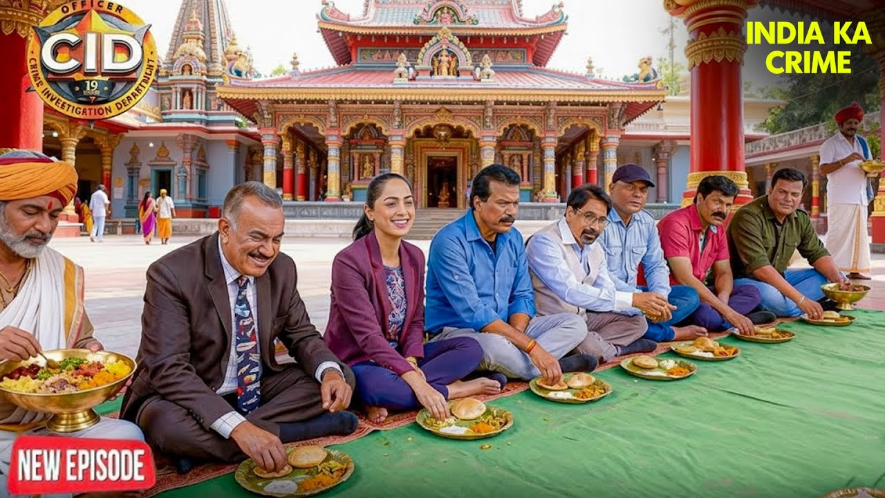 क्यों CID टीम पहुँची मंदिर के भंडारे में? असली वजह जानकर चौंक जाओगे! | Best Of CID |  New Ep 2026
