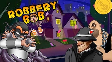 Robbery Bob Gameplay "Good Funny Game"