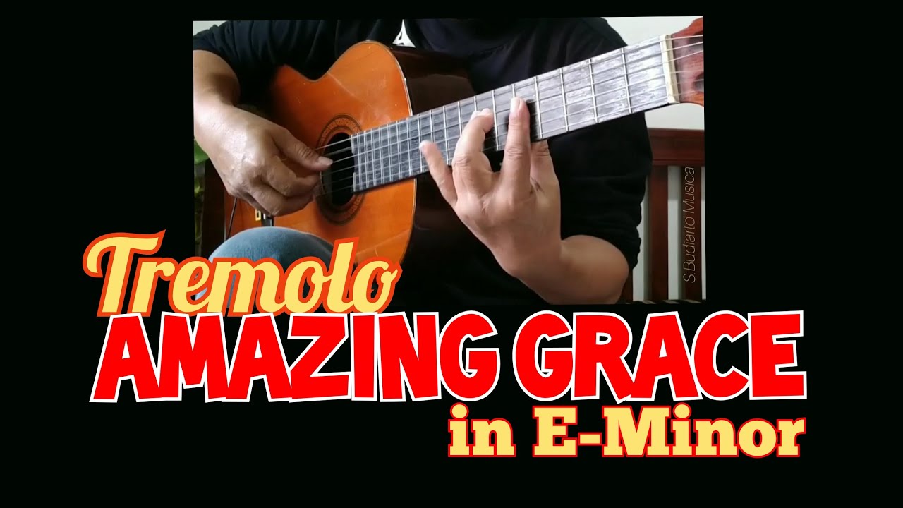 AMAZING GRACE in E-Minor TREMOLO,  Spiritual Guitar, Non Classical Guitar