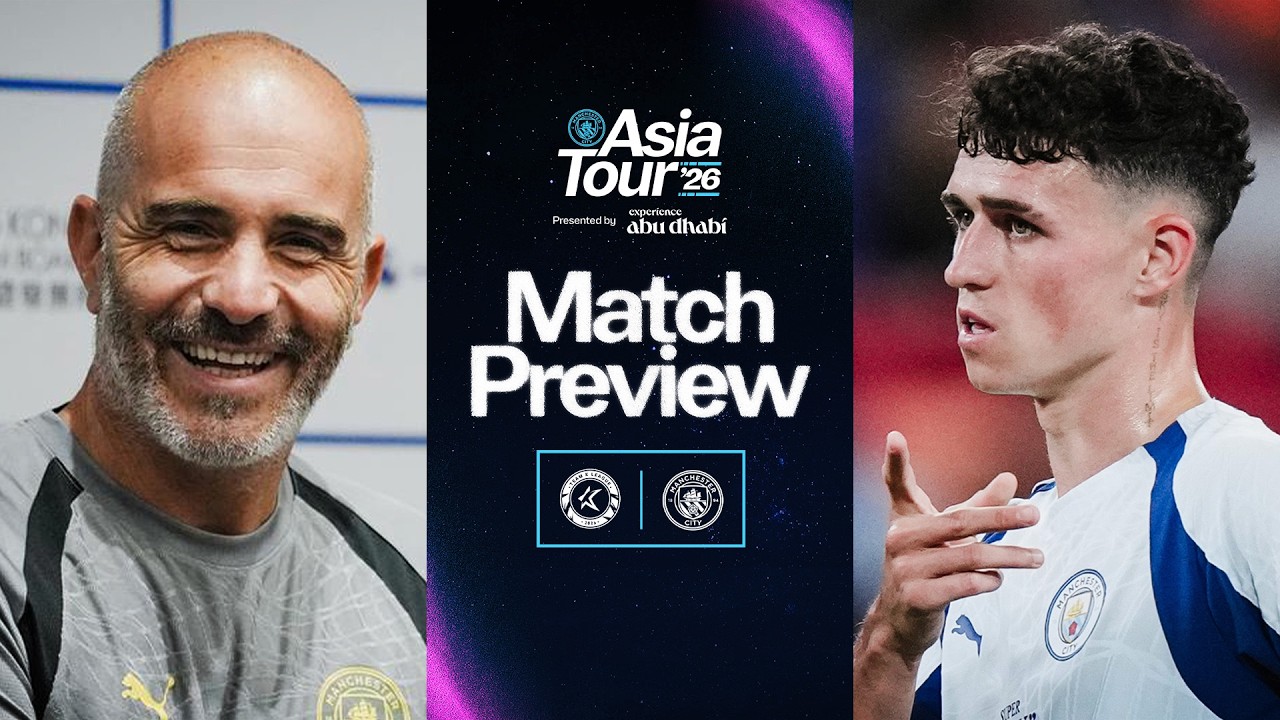 MANAGER AND PLAYER PREVIEW! Foden ready to be a leader at City | K League All Stars v Man City