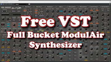 Free VST - Full Bucket ModulAir Synthesizer