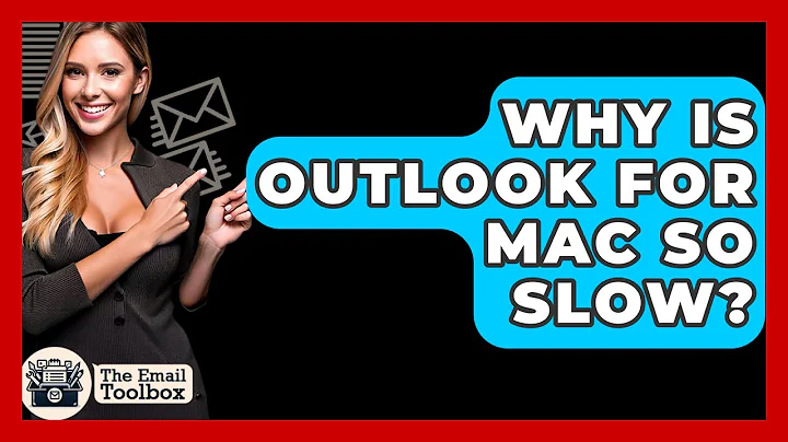 Why Is Outlook For Mac So Slow? - TheEmailToolbox.com