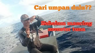 Kegiatan rutin sebelum mancing tuna monster ~ Hardin mancing