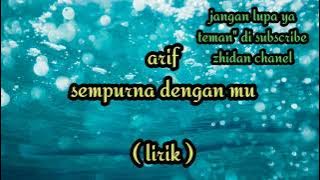 arif-sempurna denganmu (lirik)