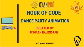 Rishabh Rajendran Dance Party Animation Trailer Gyanpros Hour Of Code.