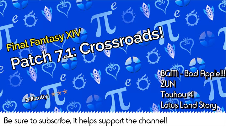 Final Fantasy XIV - Patch 7.1: Crossroads!