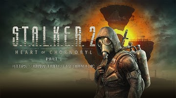 S.T.A.L.K.E.R. 2: Heart of Chornobyl - PC Playthrough PART 8 - Streamed - 15 Jan, 2025 #RTXON