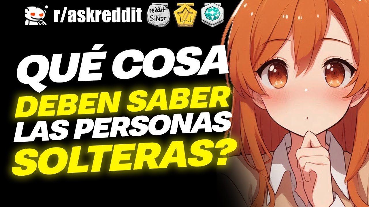 Gente CASADA, ¿Qué NO saben los SOLTEROS? 🤨- Preguntas de Reddit.
