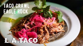 🌮🌿 Taco & Flower Crawl in Eagle Rock! 🌿🌮