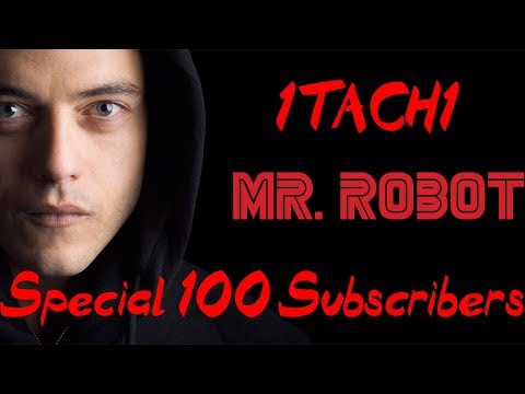 Mr. Robot Special 100 Subscribers