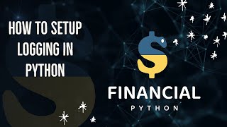 How to set up Logging in Python