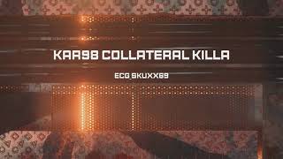 KAR98 COLLATERAL KILLA