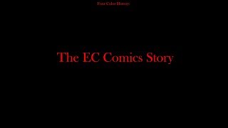 Four Color History: The EC Comics Story